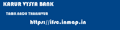 KARUR VYSYA BANK  TAMIL NADU THANJAVUR    ifsc code